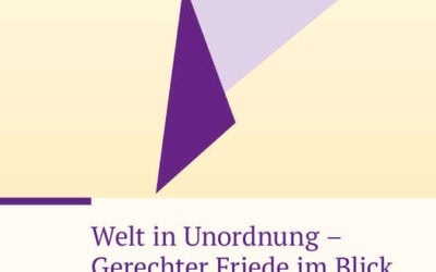 »Welt in Unordnung – Gerechter Friede im Blick« Eine kurze Einführung in die Friedensdenkschrift der EKD